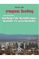 100 Soruda Türkiyede Kentleşme Konut Gecekondu