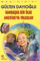 Bambaşka Bir Ülke Amerikaya Yolculuk Altın K.