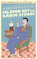 Felatun Bey İle Rakım Efendi /İş Kültür