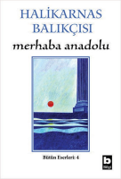 Halikarnas Balıkçısı Merhaba Anadolu