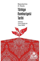 Meşrutiyetten 21. Yüzyıla Türkiye Cumhuriyeti Tarihi