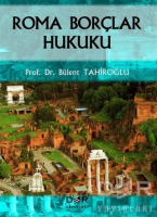 Roma Borçlar Hukuku /Bülent Tahiroğlu 2023