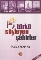 Türkü Söyleyen Şehirler